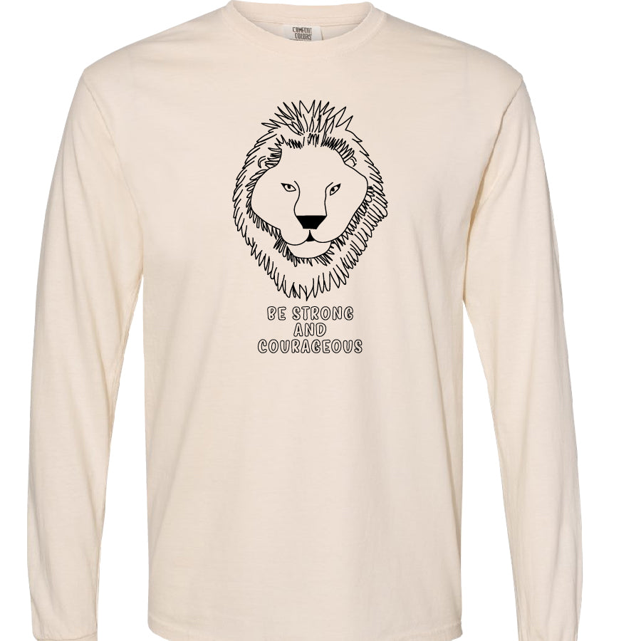 Be Strong and Courageous Long Sleeve - Designed by a COTH Kid!
