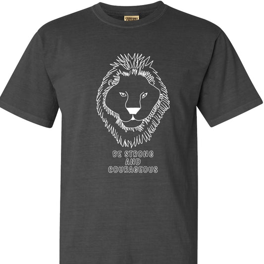 Be Strong and Courageous T-shirt- Designed by a COTH Kid!